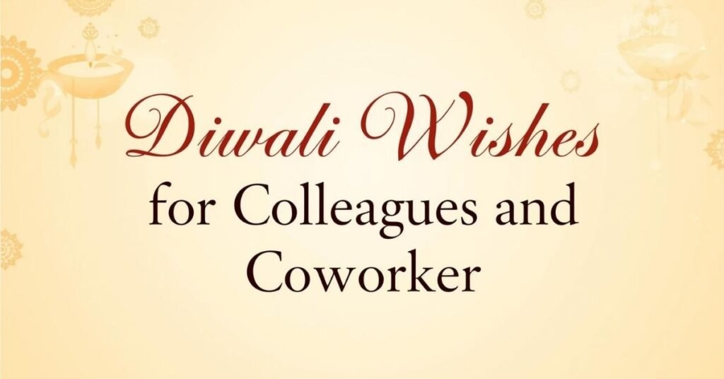 Diwali Wishes for Colleagues and Coworkers 